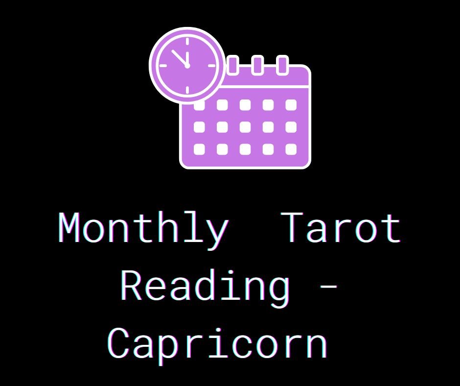 Monthly Tarot Reading - Capricorn