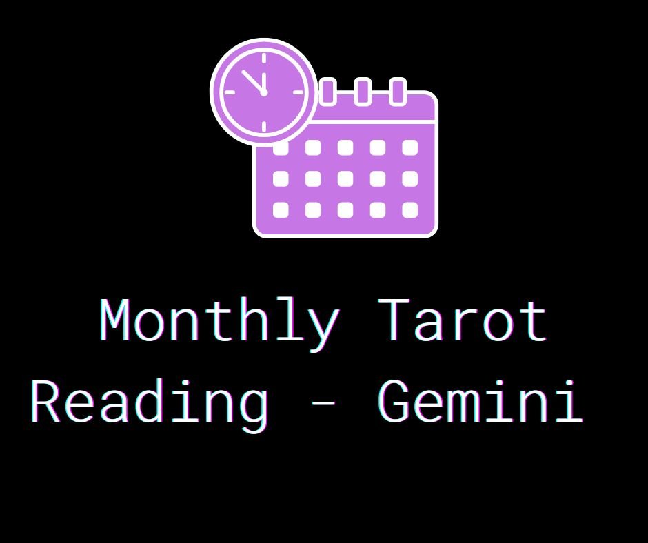 Monthly Tarot Reading - Gemini